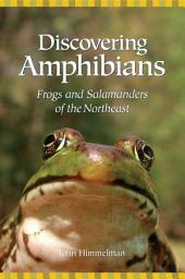 Icon image Discovering Amphibians: Frogs and Salamanders of the Northeast
