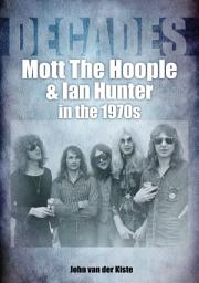 Icon image Mott The Hoople & Ian Hunter: In the 1970s