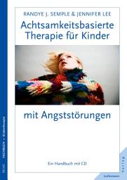 Icon image Achtsamkeitsbasierte Therapie für Kinder mit Angststörung