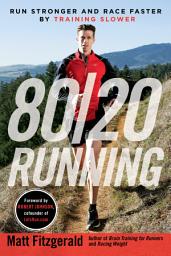 Icon image 80/20 Running: Run Stronger and Race Faster by Training Slower