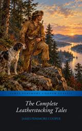Icon image The Complete Leatherstocking Tales