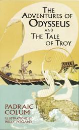 Icon image The Adventures of Odysseus and The Tale of Troy
