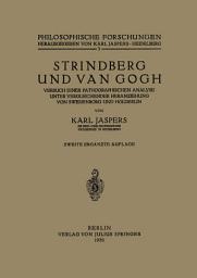 Icon image Strindberg und Van Gogh: Versuch Einer Pathographischen Analyse Unter Vergleichender Heranƶiehung von Swedenborg und Hölderlin, Ausgabe 2