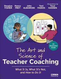 Icon image The Art and Science of Teacher Coaching: What It Is, What It’s Not, and How to Do It