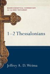 Icon image 1-2 Thessalonians (Baker Exegetical Commentary on the New Testament)