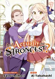 Icon image Am I Actually the Strongest?