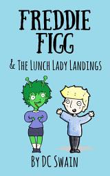 Icon image Freddie Figg & the Lunch Lady Landings