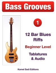 Icon image Bass Grooves Vol. 1: 12 Bar Blues Riffs