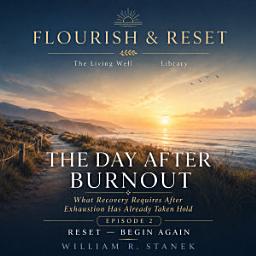 Icon image The Day After Burnout: What Recovery Requires After Exhaustion Has Already Taken Hold