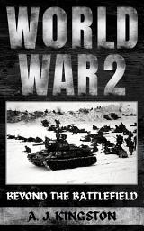 Icon image World War II: Beyond The Battlefield