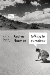 Icon image Talking to Ourselves: A Novel