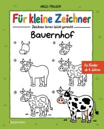Icon image Für kleine Zeichner - Bauernhof: Zeichnen lernen leicht gemacht für Kinder ab 4 Jahren