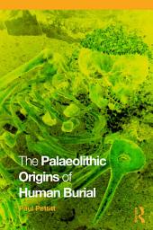 Icon image The Palaeolithic Origins of Human Burial