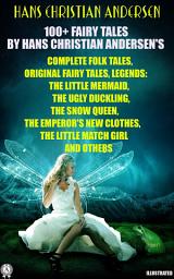 Icon image 100+ Fairy Tales By Hans Christian Andersen's. Complete Folk Tales, Original Fairy Tales, Legends: The Little Mermaid, The Ugly Duckling, The Snow Queen, The Emperor's New Clothes, The Little Match Girl And Others. Illustrated
