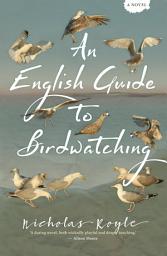 Icon image An English Guide to Birdwatching