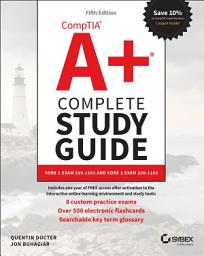 Icon image CompTIA A+ Complete Study Guide: Core 1 Exam 220-1101 and Core 2 Exam 220-1102, Edition 5