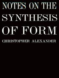 Icon image Notes on the Synthesis of Form