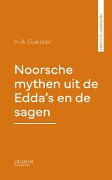 Icon image Noorsche mythen uit de Edda's en de sagen
