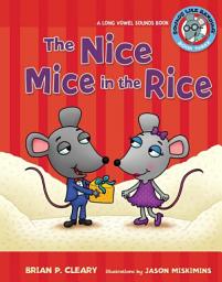 Icon image The Nice Mice in the Rice: A Long Vowel Sounds Book