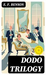 Icon image Dodo Trilogy: Enriched edition. Dodo - A Detail of the Day, Dodo's Daughter & Dodo Wonders