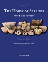 Icon image The House of Serenos, Part I: The Pottery (Amheida V)