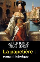 Icon image La papetière : roman historique