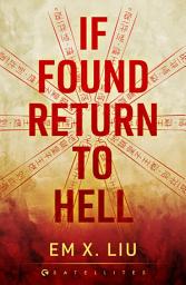 Icon image If Found, Return to Hell: A heartwarming magic bureaucracy novella by the author of The Death I Gave Him