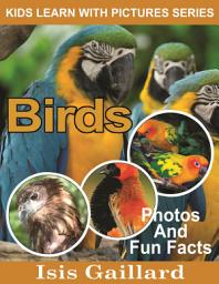 Icon image Birds Photos and Fun Facts for Kids: Amazing Animal Pictures in Nature