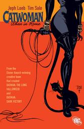 Icon image Catwoman: When in Rome (2004-2005)