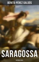 Icon image Saragossa (Historical Novel)