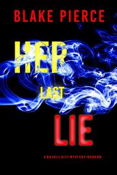 Icon image Her Last Lie (A Rachel Gift FBI Suspense Thriller—Book 13)