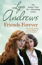 Icon image Friends Forever: Two young Irish women must battle their way out of poverty in Liverpool