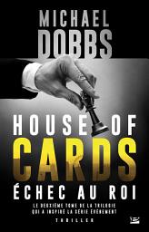 Icon image House of Cards, T2 : Échec au roi