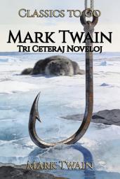 Icon image Mark Twain: Restored Classics to Go Edition