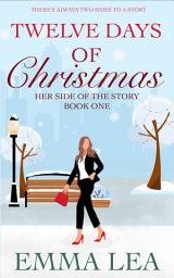 Icon image Twelve Days of Christmas: Her Side of the Story - Book One