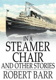 Icon image In a Steamer Chair and Other Stories