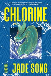 Icon image Chlorine: A Novel