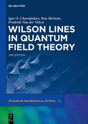 Icon image Wilson Lines in Quantum Field Theory: Edition 2