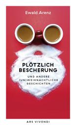 Icon image Plötzlich Bescherung: Und andere (un)weihnachtliche Geschichten
