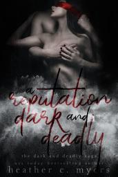 Icon image A Reputation Dark & Deadly: A Dark Professor Student Forbidden Romance
