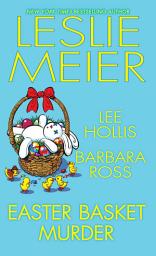 Icon image Easter Basket Murder: A cozy Easter holiday mystery anthology.