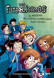 Icon image Los Futbolísimos 6. El misterio del castillo embrujado