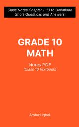 Icon image Class 10 Math Questions and Answers PDF: Competitive Exam Questions for Grade 10 & Chapter 1-13 Practice Tests (Math Notes for Beginners)