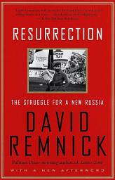 Icon image Resurrection: The Struggle for a New Russia