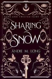 Icon image Sharing Snow: A paranormal fairy tale re-telling based on Snow White with shifters and vampires