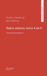 Icon image Teatro selecto, tomo 4 de 4