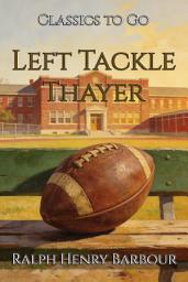 Icon image Left Tackle Thayer: Restored Classics to Go Edition