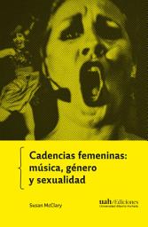 Icon image Cadencias femeninas: música, género y sexualidad