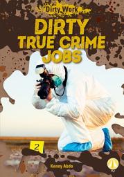 Icon image Dirty True Crime Jobs