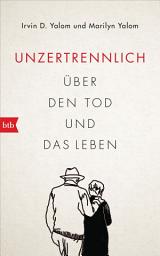 Icon image Unzertrennlich: Über den Tod und das Leben